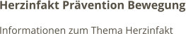 Herzinfakt Prävention Bewegung Informationen zum Thema Herzinfakt