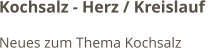 Kochsalz - Herz / Kreislauf  Neues zum Thema Kochsalz