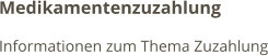 Medikamentenzuzahlung Informationen zum Thema Zuzahlung